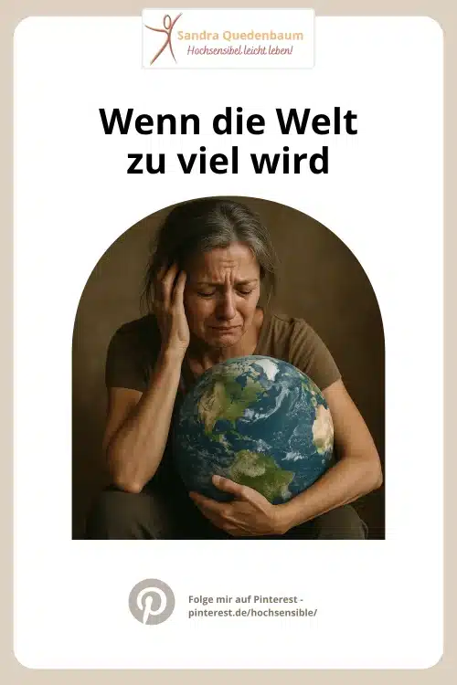 Die Last der Welt tragen ⛑️ Weltschmerz als hooggevoelige