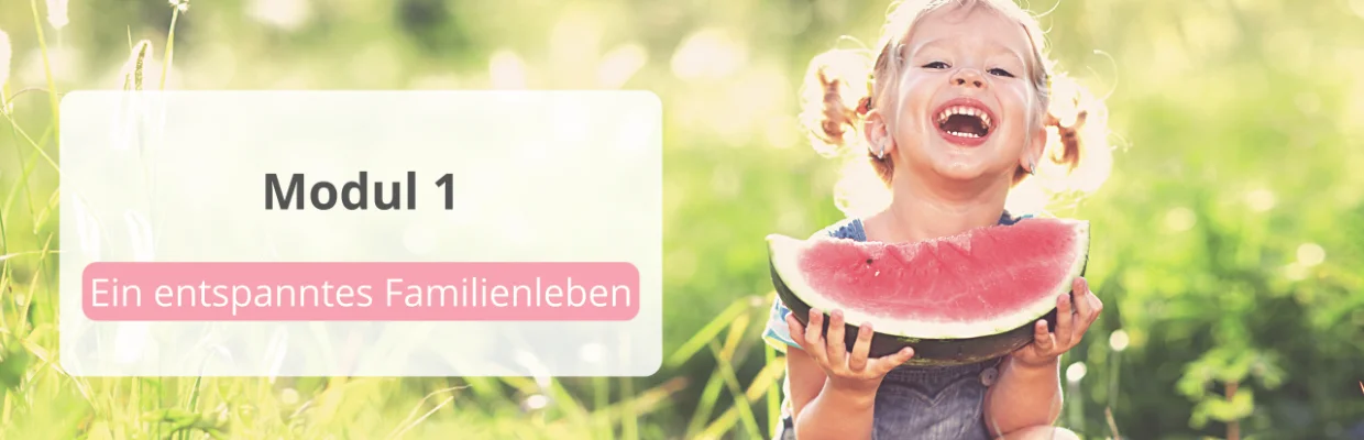 Banner zu Modul 1 "Ein entspanntes Familienleben" des Onlinekurses "Dein hochsensibles Kind verstehen"